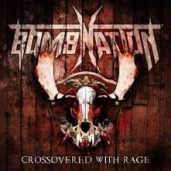 Bombnation : Crossovered with Rage